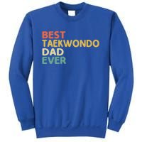 Best Taekwondo Dad Ever Martial Arts Tkd Gift Sweatshirt