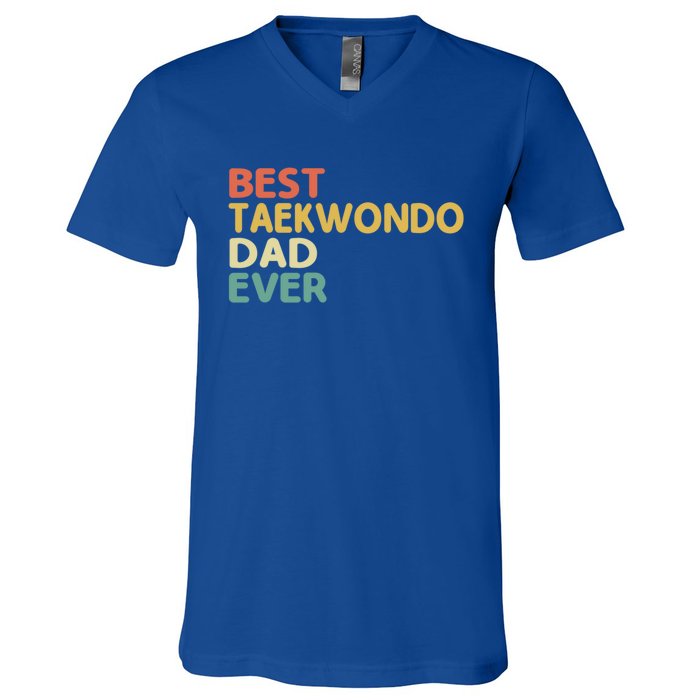 Best Taekwondo Dad Ever Martial Arts Tkd Gift V-Neck T-Shirt