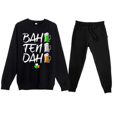 Bah Ten Dah Funny Beer Bartender St Patrick's Day Funny Gift Premium Crewneck Sweatsuit Set