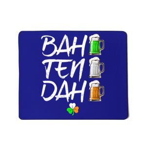 Bah Ten Dah Funny Beer Bartender St Patrick's Day Funny Gift Mousepad