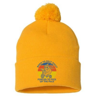 Born To Dilly Dally Forced To Pick Up The Pace Cute Pom Pom 12in Knit Beanie