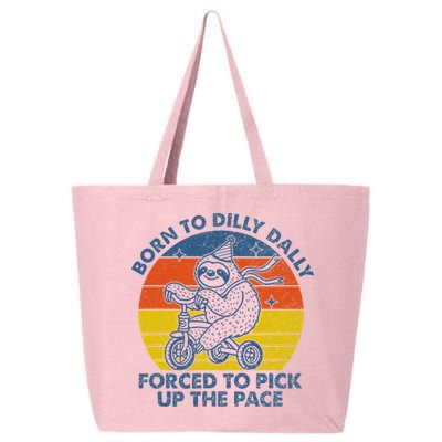 Born To Dilly Dally Forced To Pick Up The Pace Cute 25L Jumbo Tote