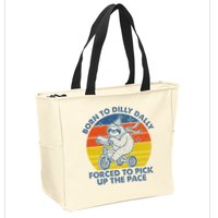 Born To Dilly Dally Forced To Pick Up The Pace Cute Zip Tote Bag