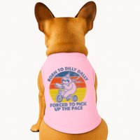 Born To Dilly Dally Forced To Pick Up The Pace Cute Doggie Tank