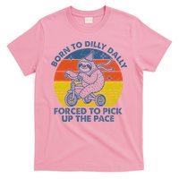 Born To Dilly Dally Forced To Pick Up The Pace Cute T-Shirt