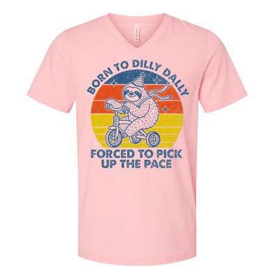 Born To Dilly Dally Forced To Pick Up The Pace Cute V-Neck T-Shirt