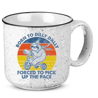 Born To Dilly Dally Forced To Pick Up The Pace Cute 15oz Campfire Ceramic Mug