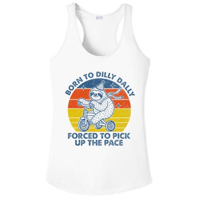 Born To Dilly Dally Forced To Pick Up The Pace Cute Ladies PosiCharge Competitor Racerback Tank