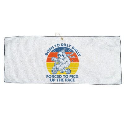 Born To Dilly Dally Forced To Pick Up The Pace Cute Large Microfiber Waffle Golf Towel