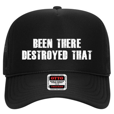 Been There Destroyed That Trucker Hat
