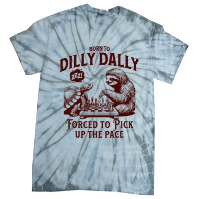 Born To Dilly Dally Forced To Pick Up The Pace Sloth Snail Tie-Dye T-Shirt