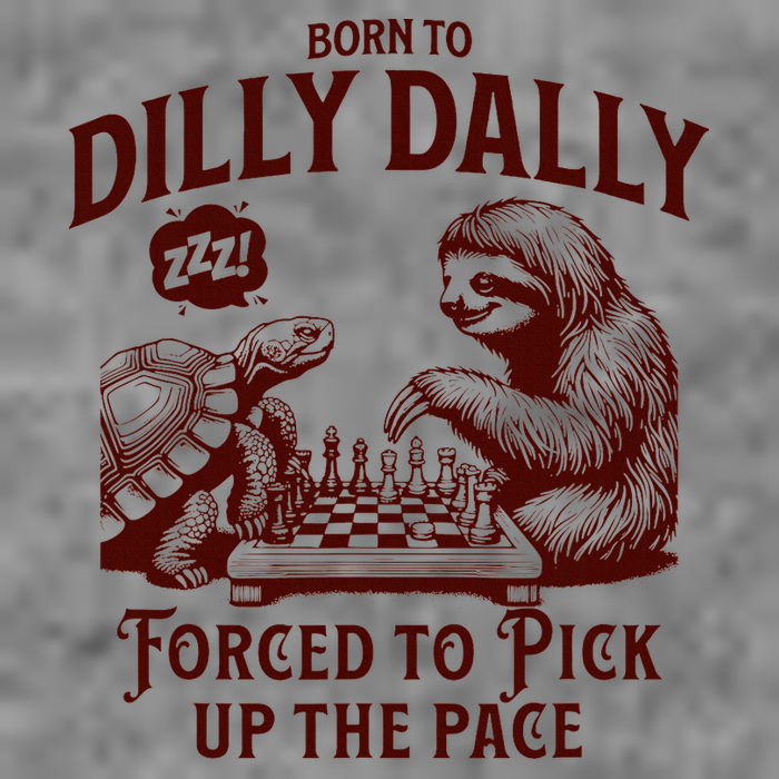 Born To Dilly Dally Forced To Pick Up The Pace Sloth Snail Toddler Sweatshirt