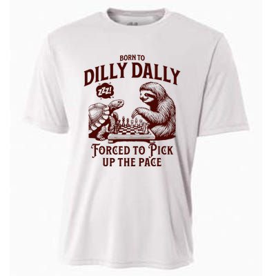 Born To Dilly Dally Forced To Pick Up The Pace Sloth Snail Cooling Performance Crew T-Shirt