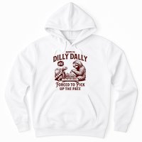 Born To Dilly Dally Forced To Pick Up The Pace Sloth Snail Hoodie