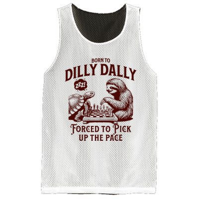 Born To Dilly Dally Forced To Pick Up The Pace Sloth Snail Mesh Reversible Basketball Jersey Tank