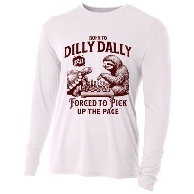 Born To Dilly Dally Forced To Pick Up The Pace Sloth Snail Cooling Performance Long Sleeve Crew