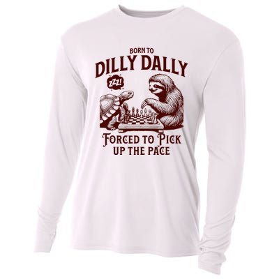 Born To Dilly Dally Forced To Pick Up The Pace Sloth Snail Cooling Performance Long Sleeve Crew