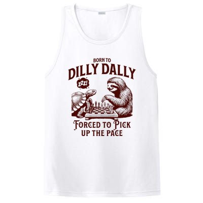 Born To Dilly Dally Forced To Pick Up The Pace Sloth Snail PosiCharge Competitor Tank