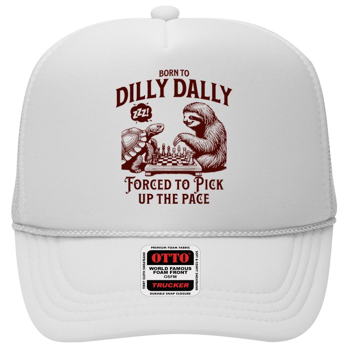 Born To Dilly Dally Forced To Pick Up The Pace Sloth Snail Hat