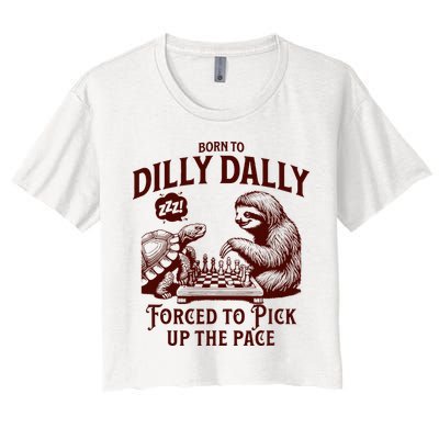 Born To Dilly Dally Forced To Pick Up The Pace Sloth Snail Crop Top