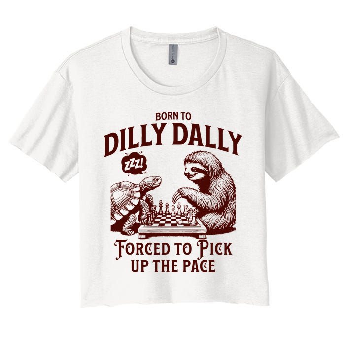 Born To Dilly Dally Forced To Pick Up The Pace Sloth Snail Crop Top