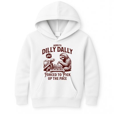 Born To Dilly Dally Forced To Pick Up The Pace Sloth Snail Kids Hoodie