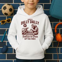 Born To Dilly Dally Forced To Pick Up The Pace Sloth Snail Kids Hoodie