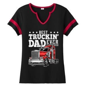 Best Truckin Dad Ever Big Rig Trucker Fathers Day Ladies Halftime Notch Neck Tee