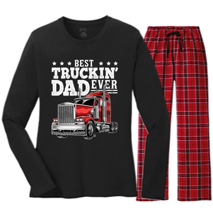 Best Truckin Dad Ever Big Rig Trucker Fathers Day Women's Long Sleeve Flannel Pajama Set 