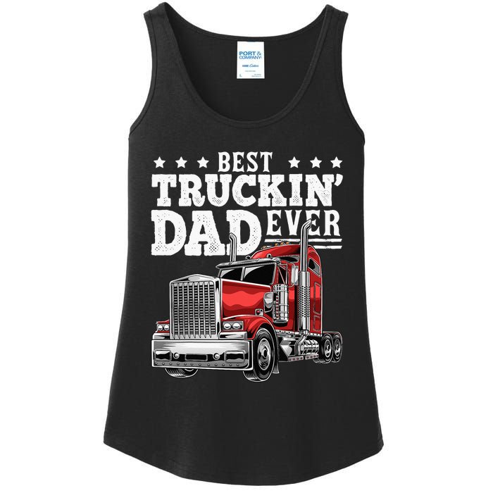 Best Truckin Dad Ever Big Rig Trucker Fathers Day Ladies Essential Tank