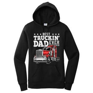 Best Truckin Dad Ever Big Rig Trucker Fathers Day Women's Pullover Hoodie