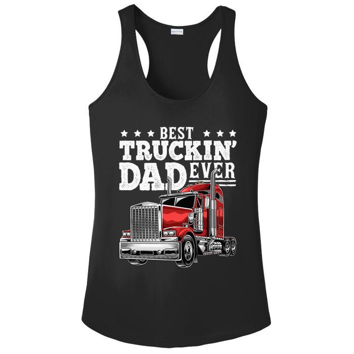 Best Truckin Dad Ever Big Rig Trucker Fathers Day Ladies PosiCharge Competitor Racerback Tank