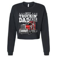 Best Truckin Dad Ever Big Rig Trucker Fathers Day Cropped Pullover Crew