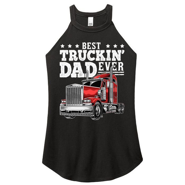 Best Truckin Dad Ever Big Rig Trucker Fathers Day Women's Perfect Tri Rocker Tank