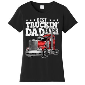 Best Truckin Dad Ever Big Rig Trucker Fathers Day Women's T-Shirt