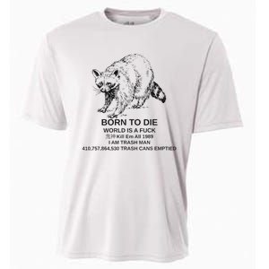 Born To Die Em All 1989 I Am Trash Man Racoon Cooling Performance Crew T-Shirt