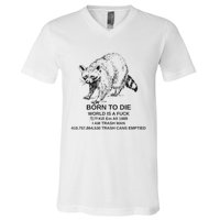 Born To Die Em All 1989 I Am Trash Man Racoon V-Neck T-Shirt