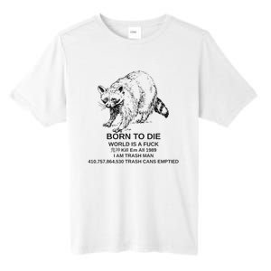 Born To Die Em All 1989 I Am Trash Man Racoon Tall Fusion ChromaSoft Performance T-Shirt