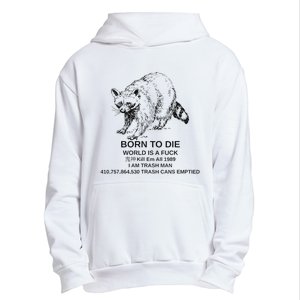 Born To Die Em All 1989 I Am Trash Man Racoon Urban Pullover Hoodie