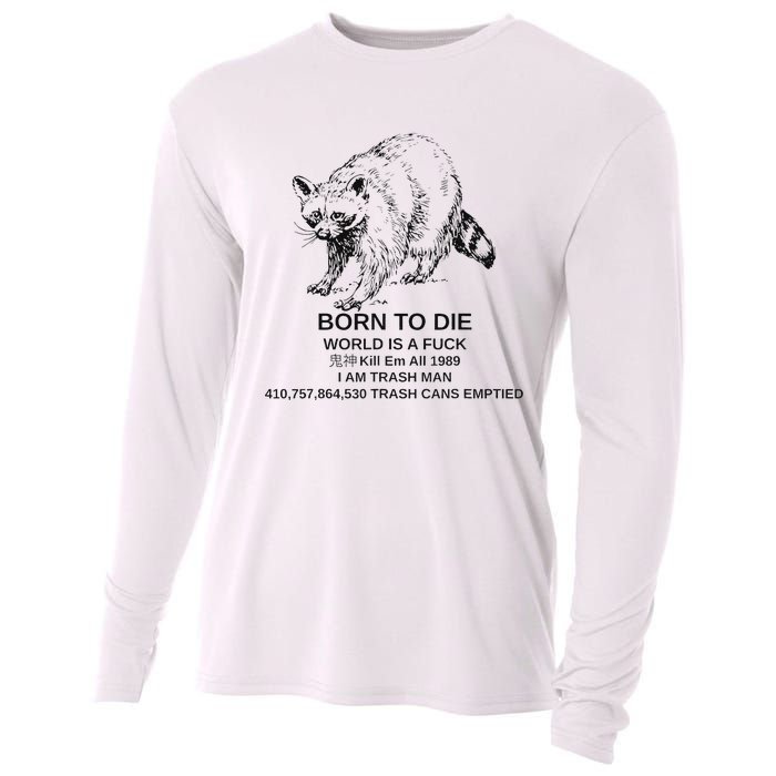 Born To Die Em All 1989 I Am Trash Man Racoon Cooling Performance Long Sleeve Crew