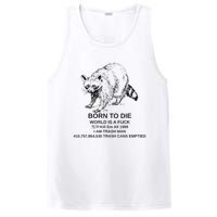 Born To Die Em All 1989 I Am Trash Man Racoon PosiCharge Competitor Tank