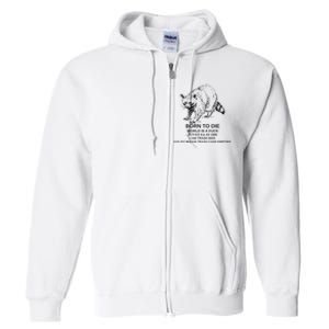 Born To Die Em All 1989 I Am Trash Man Racoon Full Zip Hoodie