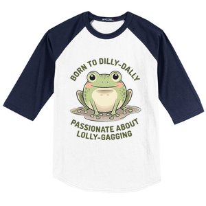 Born To Dilly Dally Funny Green Frog Meme Baseball Sleeve Shirt