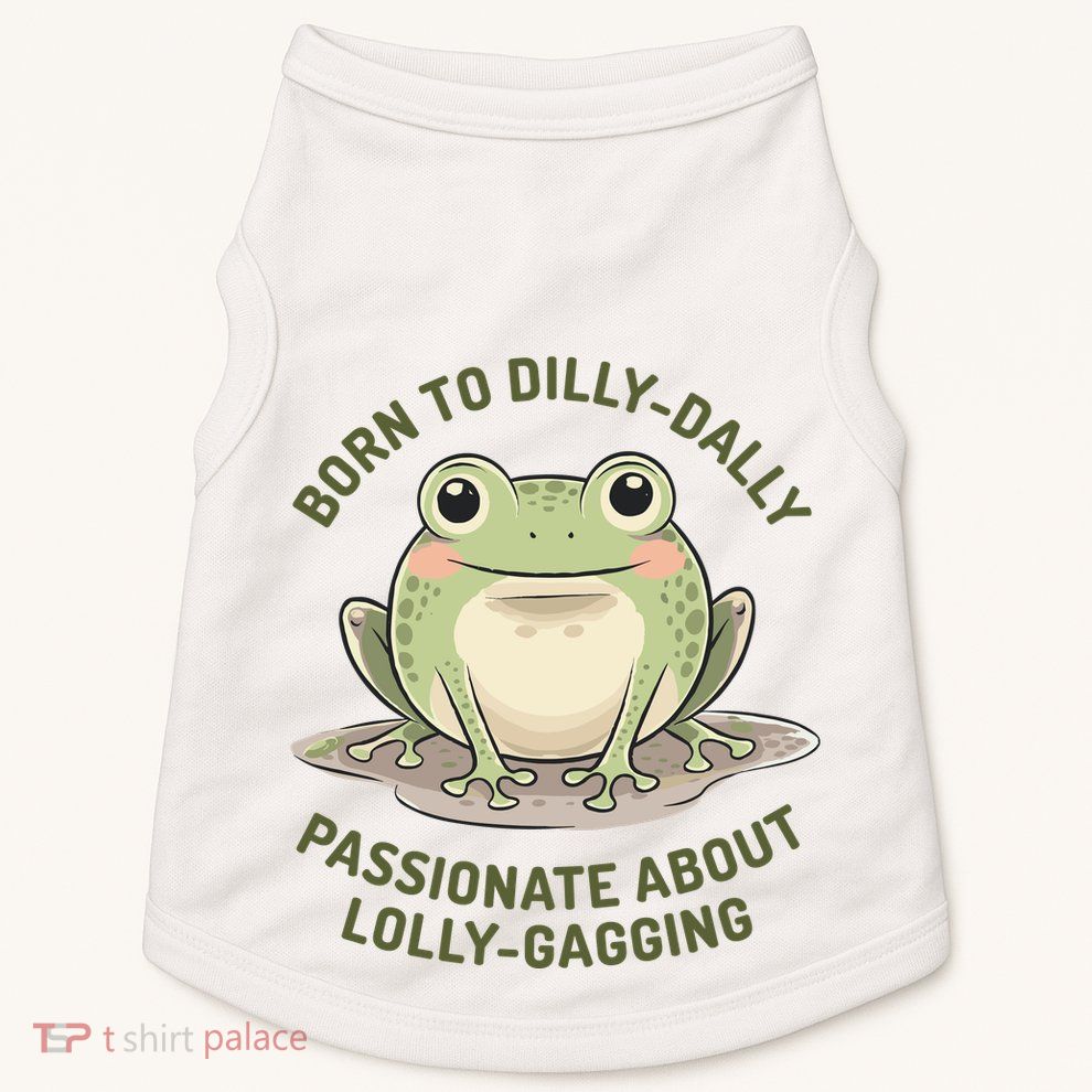 Born To Dilly Dally Funny Green Frog Meme Doggie Tank