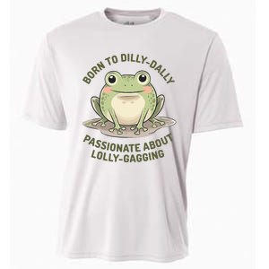 Born To Dilly Dally Funny Green Frog Meme Cooling Performance Crew T-Shirt