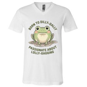 Born To Dilly Dally Funny Green Frog Meme V-Neck T-Shirt