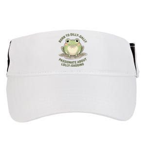 Born To Dilly Dally Funny Green Frog Meme Adult Drive Performance Visor