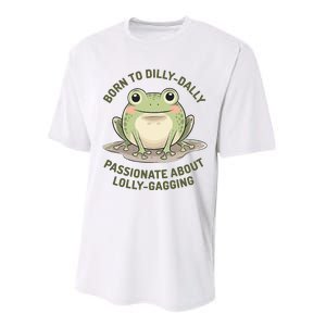 Born To Dilly Dally Funny Green Frog Meme Performance Sprint T-Shirt