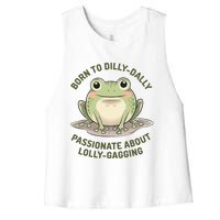 Born To Dilly Dally Funny Green Frog Meme Women's Racerback Cropped Tank