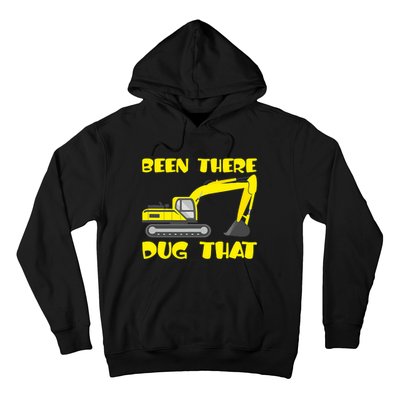 Been There Dug That, Funny Excavator Operator Hoodie